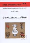 Kniha: Sprinklerová zařízení (Pavel Rybář). Sdružení požárního a bezpečnostního inženýrství, 2011 Kniha: Sprinklerová zařízení (Pavel Rybář). Sdružení požárního a bezpečnostního inženýrství, 2011