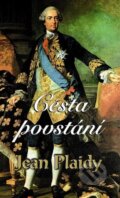 Kniha: Cesta povstání (Jean Plaidy). Baronet, 2013 Kniha: Cesta povstání (Jean Plaidy). Baronet, 2013