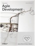 Kniha: The Art of Agile Development (James Shore). O´Reilly, 2007 Kniha: The Art of Agile Development (James Shore). O´Reilly, 2007