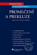 Kniha: Promlčení a prekluze (Petr Lavický a Petra Polišenská). Wolters Kluwer ČR, 2013 Kniha: Promlčení a prekluze (Petr Lavický a Petra Polišenská). Wolters Kluwer ČR, 2013