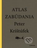 Atlas zabúdania - Peter Krištúfek, Artforum, 2013