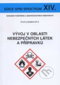 Vývoj v oblasti nebezpečných látek a přípravků - Ivana Bartlová, Sdružení požárního a bezpečnostního inženýrství, 2012
