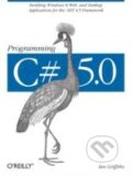 Kniha: Programming C# 5.0 (Ian Griffiths). O´Reilly, 2012 Kniha: Programming C# 5.0 (Ian Griffiths). O´Reilly, 2012
