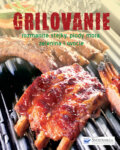 Kniha: Grilovanie (Svojtka&Co.). Svojtka&Co., 2013 Kniha: Grilovanie (Svojtka&Co.). Svojtka&Co., 2013