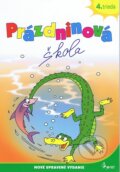 Kniha: Prázdninová škola 4. ročník (Ľubica Kohániková a Petr Šulc). Pierot, 2013 Kniha: Prázdninová škola 4. ročník (Ľubica Kohániková a Petr Šulc). Pierot, 2013