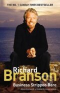 Kniha: Business Stripped Bare (Richard Branson). Ebury, 2008 Kniha: Business Stripped Bare (Richard Branson). Ebury, 2008