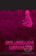 Kniha: Cukrová smrt (Unni Lindellová). Plus, 2013 Kniha: Cukrová smrt (Unni Lindellová). Plus, 2013