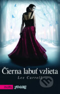 Kniha: Čierna labuť vzlieta (Lee Carroll (Carol Goodman)). Motto, 2013 Kniha: Čierna labuť vzlieta (Lee Carroll (Carol Goodman)). Motto, 2013