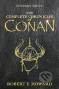 The Complete Chronicles of Conan - Robert E. Howard, 2004