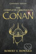 Kniha: The Complete Chronicles of Conan (Robert E. Howard). Gollancz, 2004 Kniha: The Complete Chronicles of Conan (Robert E. Howard). Gollancz, 2004