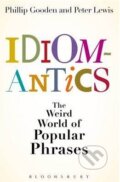 Kniha: Idiomantics (Philip Gooden a Peter Lewis). A & C Black, 2012 Kniha: Idiomantics (Philip Gooden a Peter Lewis). A & C Black, 2012