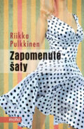 Kniha: Zapomenuté šaty (Riikka Pulkkinen). Motto, 2013 Kniha: Zapomenuté šaty (Riikka Pulkkinen). Motto, 2013