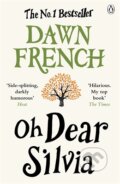 Kniha: Oh Dear Silvia (Dawn French). Penguin Books, 2013 Kniha: Oh Dear Silvia (Dawn French). Penguin Books, 2013