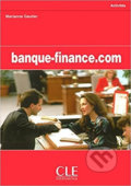 Kniha: Banque-finance.com: Cahier d´activités (Marianne Gautier). Cle International, 2004 Kniha: Banque-finance.com: Cahier d´activités (Marianne Gautier). Cle International, 2004