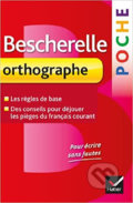 Kniha: Bescherelle Poche: Orthographe (Claude Kannas). Editions Hatier, 2013 Kniha: Bescherelle Poche: Orthographe (Claude Kannas). Editions Hatier, 2013