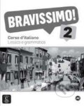 Kniha: Bravissimo! 2 (A2) – Lessico e grammatica (Klett). Klett, 2017 Kniha: Bravissimo! 2 (A2) – Lessico e grammatica (Klett). Klett, 2017