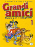Kniha: Grandi amici - 1: Guida per l´insegnante (Günter Gerngross). Eli, 2004 Kniha: Grandi amici - 1: Guida per l´insegnante (Günter Gerngross). Eli, 2004