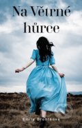 Kniha: Na Větrné hůrce (Emily Brontë). Fortuna Libri ČR, 2022 Kniha: Na Větrné hůrce (Emily Brontë). Fortuna Libri ČR, 2022