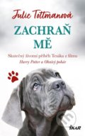 Kniha: Zachraň mě (Julie Tottman). Ikar CZ, 2022 Kniha: Zachraň mě (Julie Tottman). Ikar CZ, 2022