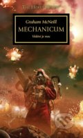 Kniha: Mechanicum (Graham McNeill). Polaris, 2022 Kniha: Mechanicum (Graham McNeill). Polaris, 2022