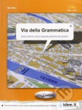 Kniha: Via della grammatica (A1- B2) (Mina Ricci). Edilingua, 2011 Kniha: Via della grammatica (A1- B2) (Mina Ricci). Edilingua, 2011