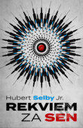 Kniha: Rekviem za sen (Hubert Selby), 2022 Kniha: Rekviem za sen (Hubert Selby), 2022