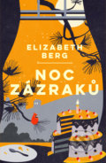 Kniha: Noc zázraků (Elizabeth Berg). Kontrast, 2022 Kniha: Noc zázraků (Elizabeth Berg). Kontrast, 2022