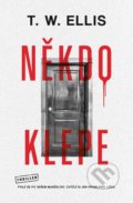 Kniha: Někdo klepe (T.W. Elis). Vendeta, 2022 Kniha: Někdo klepe (T.W. Elis). Vendeta, 2022