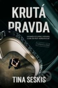 Kniha: Krutá pravda (Tina Seskis). Vendeta, 2022 Kniha: Krutá pravda (Tina Seskis). Vendeta, 2022