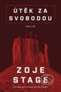 Kniha: Útěk za svobodou (Zaje Stoge). Fobos, 2022 Kniha: Útěk za svobodou (Zaje Stoge). Fobos, 2022