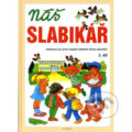 Kniha: Náš slabikář – 2. díl (Dana Dvořáková). Parta Kniha: Náš slabikář – 2. díl (Dana Dvořáková). Parta