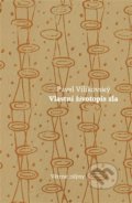 Kniha: Vlastní životopis zla (Pavel Vilikovský). Větrné mlýny, 2022 Kniha: Vlastní životopis zla (Pavel Vilikovský). Větrné mlýny, 2022