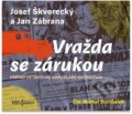 Audiokniha: Vražda se zárukou (Jan Zábrana a Josef Škvorecký). Radioservis, 2022 Audiokniha: Vražda se zárukou (Jan Zábrana a Josef Škvorecký). Radioservis, 2022