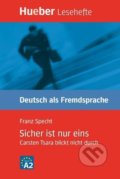 Kniha: Sicher ist nur eins (Franz Specht). Max Hueber Verlag, 2002 Kniha: Sicher ist nur eins (Franz Specht). Max Hueber Verlag, 2002