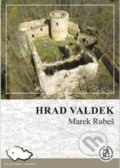 Kniha: Hrad Valdek (Marek Rubeš). Putujme, 2022 Kniha: Hrad Valdek (Marek Rubeš). Putujme, 2022