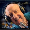 Felix Slováček: Nádherná láska - Felix Slováček, Hudobné albumy, 2022