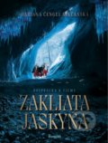 Kniha: Zakliata jaskyňa (Mariana Čengel Solčanská). Stonožka, 2022 Kniha: Zakliata jaskyňa (Mariana Čengel Solčanská). Stonožka, 2022