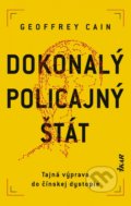Kniha: Dokonalý policajný štát (Geoffrey Cain), 2022 Kniha: Dokonalý policajný štát (Geoffrey Cain), 2022