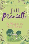 Kniha: A Walk in the Park (Jill Mansell). Headline Book, 2012 Kniha: A Walk in the Park (Jill Mansell). Headline Book, 2012