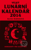 Velký lunární kalendář 2014 - Alena Kárníková, 2013