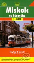 Miskolc 1:15 000 (freytag&berndt). freytag&berndt, 2008 Miskolc 1:15 000 (freytag&berndt). freytag&berndt, 2008