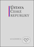 Kniha: Ústava České republiky (Academia). Academia, 2013 Kniha: Ústava České republiky (Academia). Academia, 2013