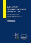 Judikatúra Súdneho dvora EÚ - Zuzana Šidlová, Jana Škvarková, Wolters Kluwer (Iura Edition), 2013