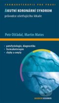 Kniha: Akutní koronární syndrom (Martin Mates a Petr Ošťádal). Maxdorf, 2013 Kniha: Akutní koronární syndrom (Martin Mates a Petr Ošťádal). Maxdorf, 2013