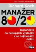 Kniha: Manažer 80/20 (Richard Koch). Management Press, 2013 Kniha: Manažer 80/20 (Richard Koch). Management Press, 2013