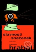 Kniha: Slavnosti sněženek (Bohumil Hrabal). Mladá fronta, 2013 Kniha: Slavnosti sněženek (Bohumil Hrabal). Mladá fronta, 2013