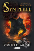 Kniha: Syn pekel 2: V moci démonů (Michaela Burdová). Nakladatelství Fragment, 2013 Kniha: Syn pekel 2: V moci démonů (Michaela Burdová). Nakladatelství Fragment, 2013