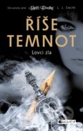 Kniha: Říše temnot 5: Lovci zla (L.J. Smith). Nakladatelství Fragment, 2013 Kniha: Říše temnot 5: Lovci zla (L.J. Smith). Nakladatelství Fragment, 2013