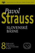 Kniha: Slovenské básne (8) (Pavol Strauss). Vydavateľstvo Michala Vaška, 2011 Kniha: Slovenské básne (8) (Pavol Strauss). Vydavateľstvo Michala Vaška, 2011