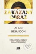 Kniha: Zakázaný obraz (Alain Besançon). Barrister & Principal, 2013 Kniha: Zakázaný obraz (Alain Besançon). Barrister & Principal, 2013